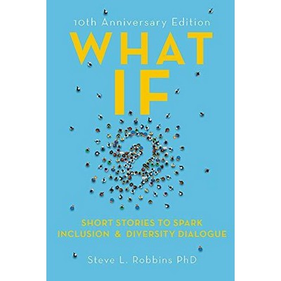 What If?, 10th Anniversary Edition (Short Stories to Spark Inclusion & Dive