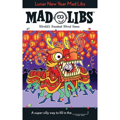 Lunar New Year Mad Libs (World's Greatest Word Game)