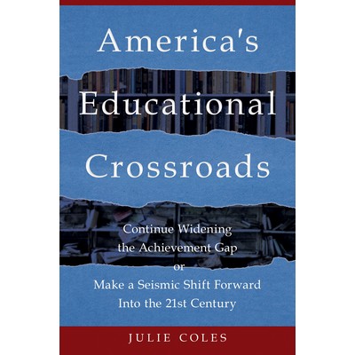 America's Educational Crossroads Book by Julie Coles