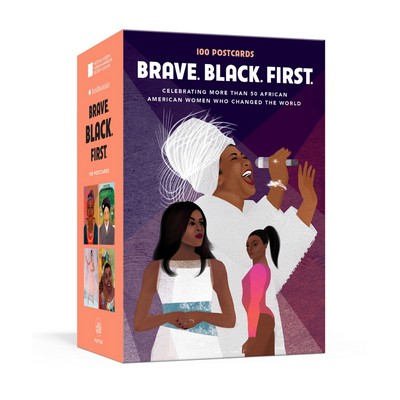 Brave. Black. First. (100 Postcards Celebrating More Than 50 African Americ