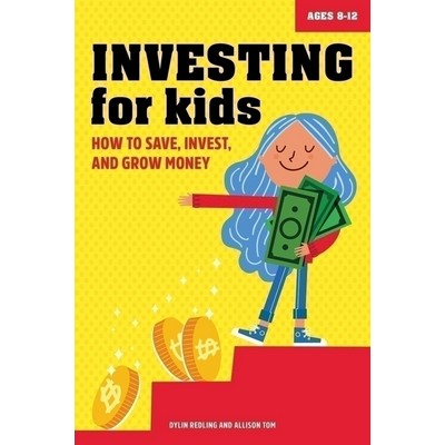 Investing for Kids (How to Save, Invest, and Grow Money)